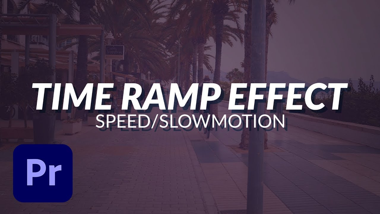 How To Time Ramp Video Footage in Adobe Premiere Pro To Make Your Vide ...