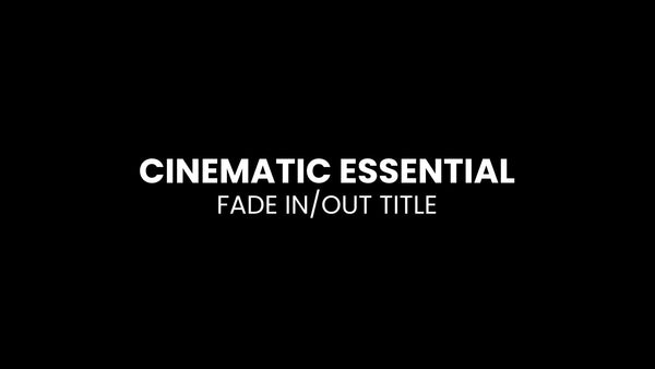 Basic Essential Cinematic Fade In Out Title Intro