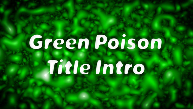 Poison Venom Green Title Intro