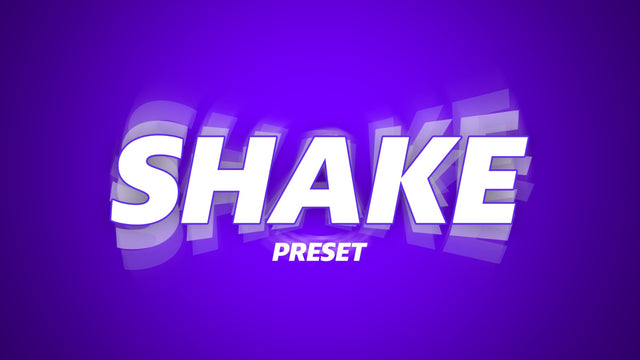 Quick Shake Preset